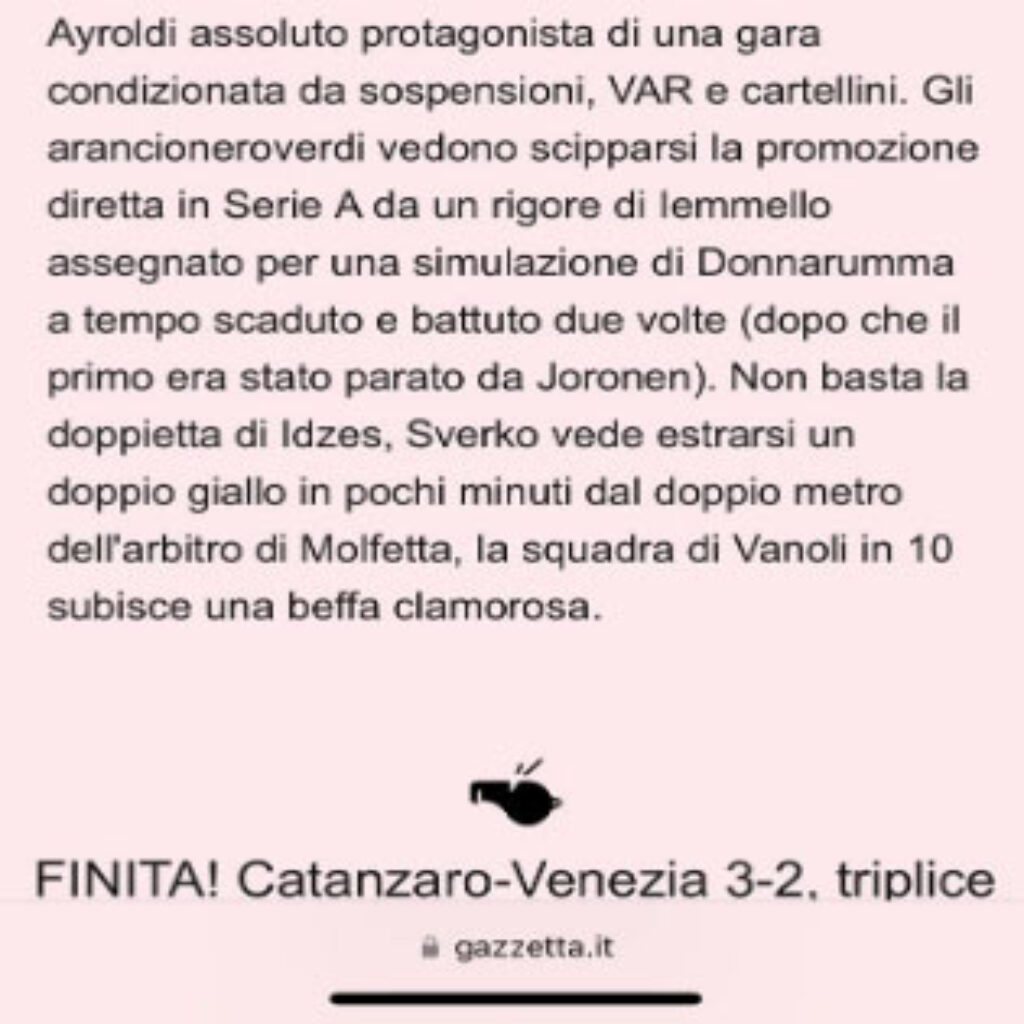 Gazzetta sport 1 Catanzaro – Venezia 3 – 2, Gazzetta dello Sport,  Rosea dalla vergogna! Partita da ufficio indagini e l'arbitro Ayroldi soddisfatto del risultato!